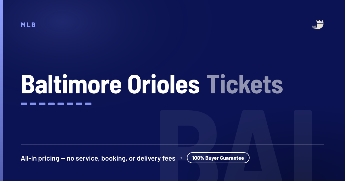 Baltimore Orioles Tickets & 2027 Schedule